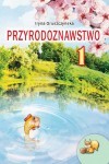 Przyrodoznawstwo Podręcznik dla klasy 1 Iryna Gruszczynska